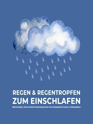cover image of Regen & Regentropfen zum Einschlafen